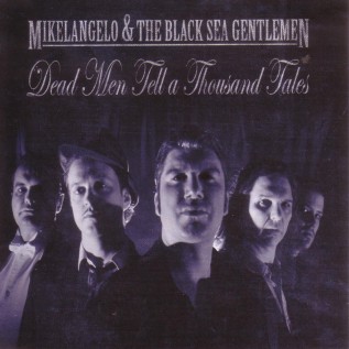 Mikelangelo and the Black Sea Gentlemen
