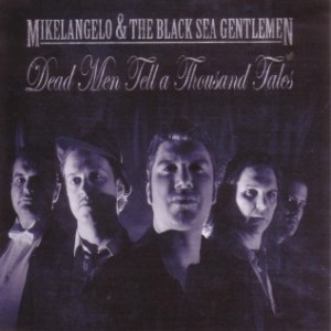 Mikelangelo and the Black Sea Gentlemen